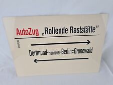 Zuglaufschild AutoZug Rollende Raststätte - Dortmund-Berlin = Grunewald
