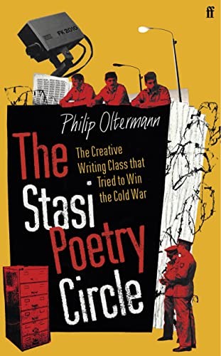 The stasi poetry circle - the,