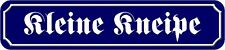 Schild Spruch "Kleine Kneipe"