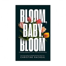 Bloom, Baby, Bloom: Choosing