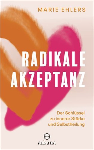 Radikale akzeptanz nullmarie - radikale,