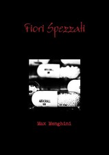 Fiori Spezzati Max Menghini