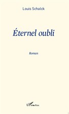 Louis Schalck | Eternel oubli | Taschenbuch | Französisch (2020) | 146 S.