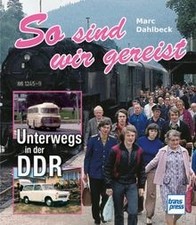 So sind wir gereist: Unterwegs