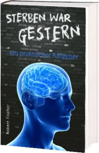 Sterben war gestern