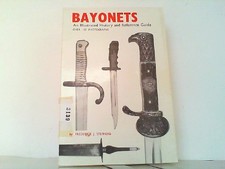 Bayonets - An illustrated History and Reference Guide. Stephens, Frederick J.: