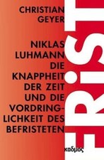 Niklas Luhmann. Die Knappheit