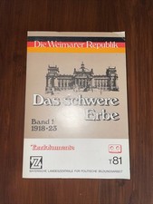 Die Weimarer Republik Band 1 Das schwere Erbe 1918-1923