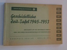 Geschichtliche Zeit-Tafel 1945-1953, Kongress-Verlag Berlin 1954, 2 + 4 Auflage