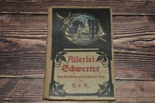 Allerlei Schwerter - Eine Erzählung von Kampf und Sieg - 1916
