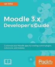 Moodle 3.x Developer's Guide: Build custom plugins, Buch Packt Publishing