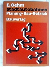 Stadtautobahnen.: Planung, Bau