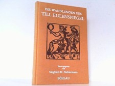 Die Wandlungen des Till Eulenspiegel. Texte aus fünf Jahrhunderten Eulenspiegel-