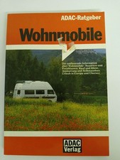 Wohnmobile [d. umfassende Information über Wohnmobile: Bauarten u. Preisklassen,