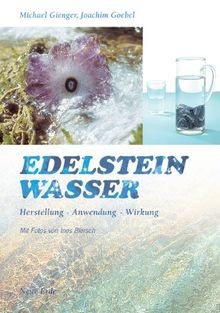 Edelsteinwasser herstellung - edelsteinwasser:,