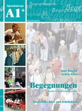 Begegnungen Deutsch als Fremdsprache A1+: Integriertes Kurs- und Arbeitsbuch