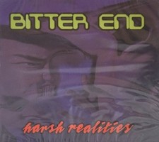 BITTER END Harsh realities CD