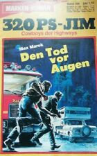 320 PS-JIM Cowboys der Highways Band 106: Den Tod vor Augen von Max Marek (1985)