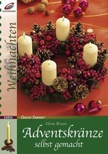 Adventskränze selbst gemacht (Creativ Compact) NEU