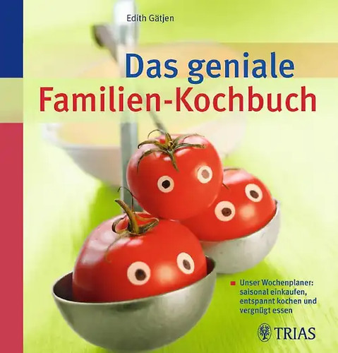 Das geniale familien kochbuch - das, familien-kochbuch