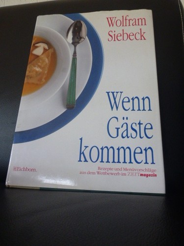 Wolfram siebeck wenn gäste - siebeck,