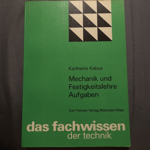 Mechanik und festigkeitlehre - festigkeitlehre,