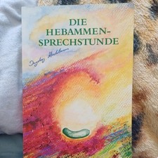 Ingeborg Stadelmann: ,, Die Hebammensorechstunde''