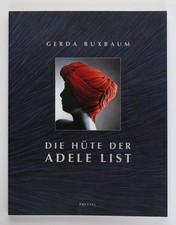 Die Hüte der Adele List Buxbaum, Gerda: