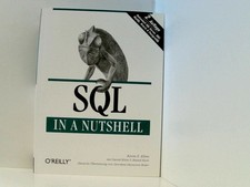 SQL in a Nutshell Kevin E. Kline mit Daniel Kline und Brand Hunt. Dt. Übers. von