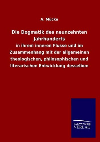 Die dogmatik des neunzehnten - die,