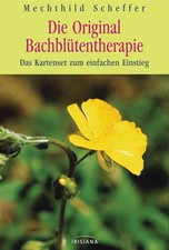 Die Original Bach-Blütentherapie | Mechthild Scheffer | Box | Deutsch | 2005