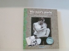Wie man's macht. Das schwule Sexbuch das schwule Sexbuch