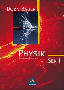 Dorn bader physik ausgabe - dorn, physik.