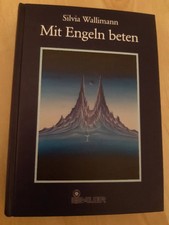 Mit Engeln beten von Silvia Wallimann Spiritualität Esoterik Hardcover Deutsch