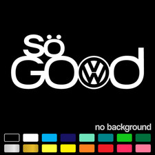 So Good VW Sticker Decal for