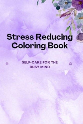 Stress reducing coloring book - reducing,