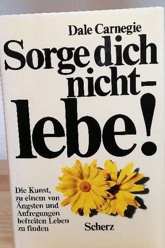 Sorge dich nicht - , die