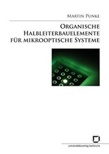 Organische Halbleiterbauelemente für mikrooptische Systeme Punke, Martin: