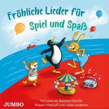 Fröhliche Lieder für Spiel und Spaß Göschl, Bettina, Robert Metcalf und Matthias