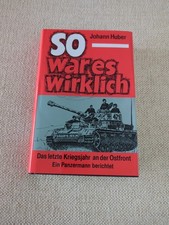 Johann Huber: So war es wirklich - Das letzte Kriegsjahr an der Ostfront, 432 S.