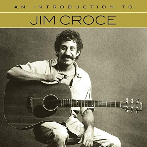Jim croce an - an, introduction