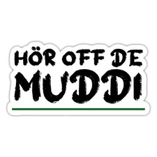 Hör Off De Muddi Sachsen Spruch Dialekt Ossi Aufkleber Sticker, max. 10 x 10 cm