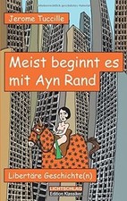 Meist beginnt es mit Ayn Rand