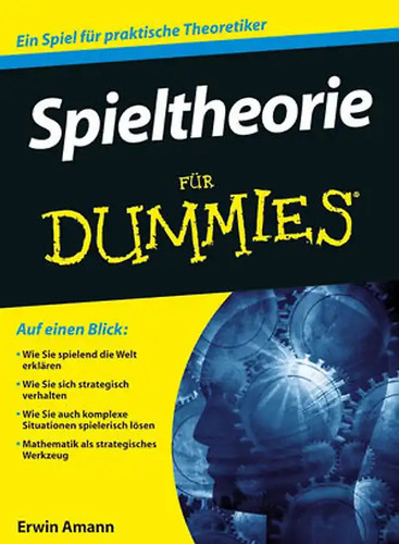 Spieltheorie für dummies - spieltheorie,