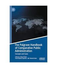 The Palgrave Handbook of Comparative Public Administration: Concepts and Cases