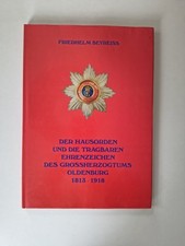 Der Hausorden und die Tragbaren Ehrenzeichen des Grossherzogtums Oldenburg 1813-