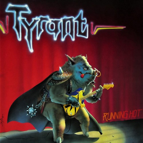 Tyrant running hot 1986 - tyrant,
