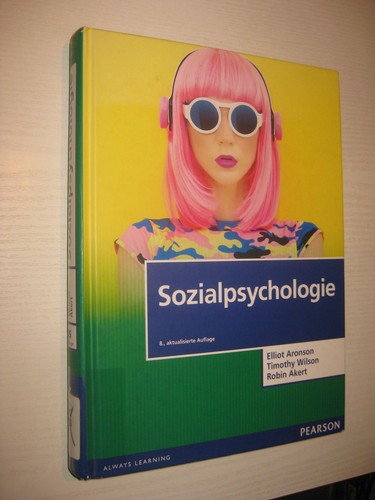 Sozialpsychologie aronson - sozialpsychologie,