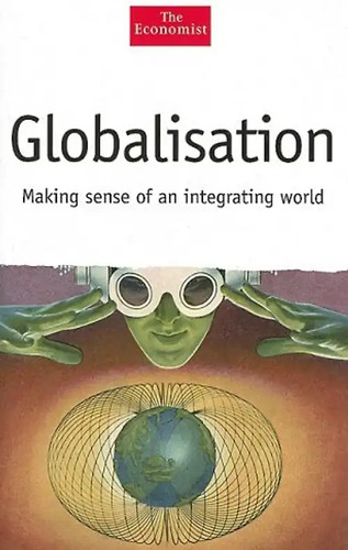 Globalisation making sense - making, of