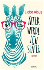 älter werde ich später - Älter,